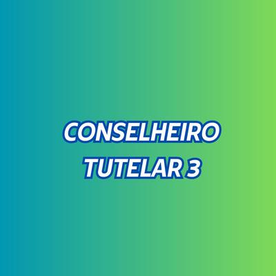 Conselheiro Tutelar 3's cover