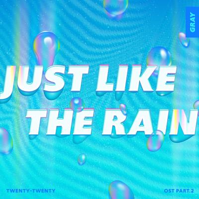 Just Like The Rain By GRAY's cover