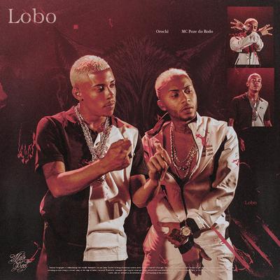 Lobo By Orochi, Mc Poze do Rodo, Ajaxx, Mainstreet's cover
