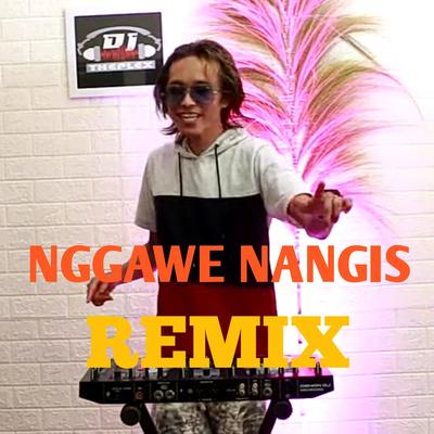 Nggawe Nangis (Dj Remix)'s cover