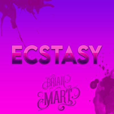 Ecstasy By Brian Mart's cover