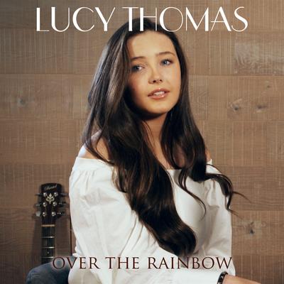 Over The Rainbow By Lucy Thomas's cover