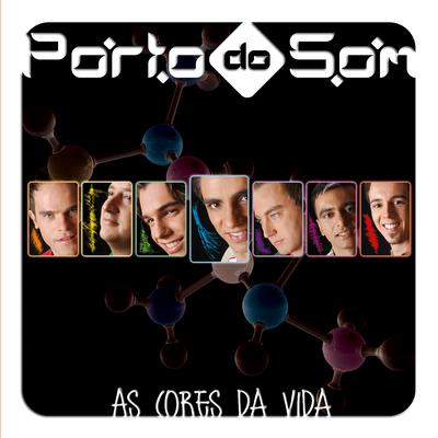 As Cores da Vida By Porto do Som's cover