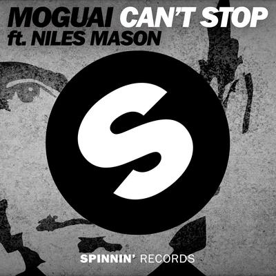 Can't Stop (feat. Niles Mason) By MOGUAI, Niles Mason's cover