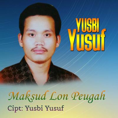 Maksud Loen Peugah By Yusbi Yusuf's cover