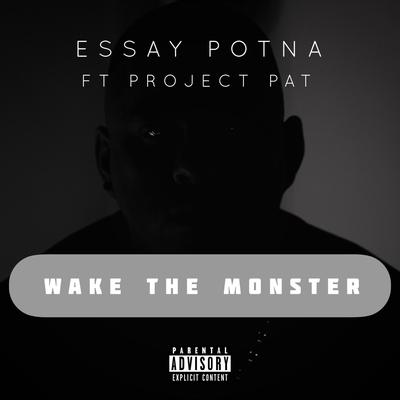 Wake the Monster By Essay Potna, Project Pat's cover