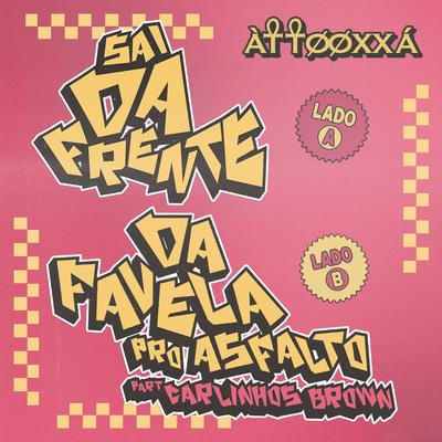 Da Favela Pro Asfalto By ÀTTØØXXÁ, Carlinhos Brown's cover