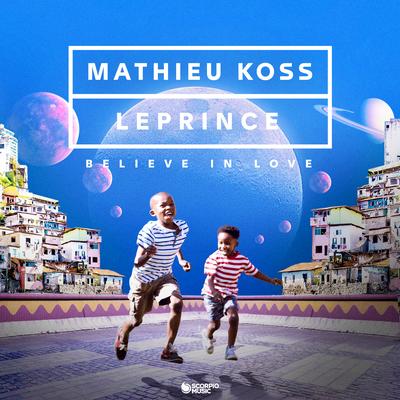 Believe in Love By Mathieu Koss, LePrince's cover