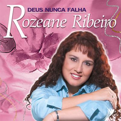 Deus Nunca Falha By Rozeane Ribeiro's cover