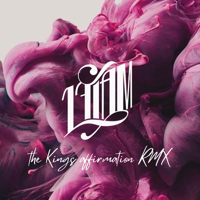 The Kings Affirmation (Rmx) By 17IAM's cover