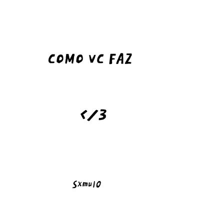 Como Vc Faz (Speed Plug) By Sxmu10's cover