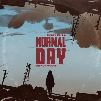 Normal Day By Funky Fella, Joshua Woolf's cover