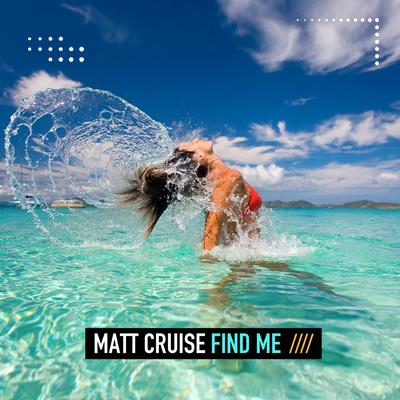 Find Me By Matt Cruise's cover