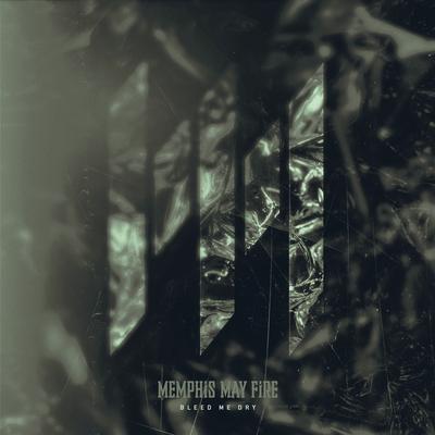 Bleed Me Dry By Memphis May Fire's cover