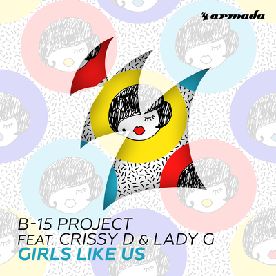 Girls Like Us (Extended Mix) By B-15 Project, Crissy D, Lady G's cover