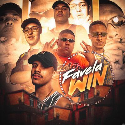 Favela Win By Mc Kadu, Salvador Da Rima, MC Cebezinho, Dj Victor, MC GP's cover