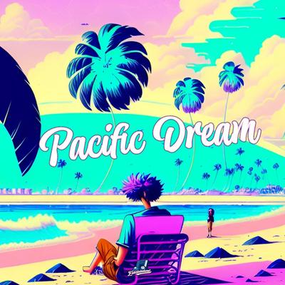 Pacific Dream (Happy, Upbeat Instrumental)'s cover
