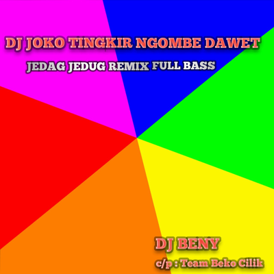 DJ JOKO TINGKIR NGOMBE DAWET JEDAG JEDUG REMIX FULL BASS's cover