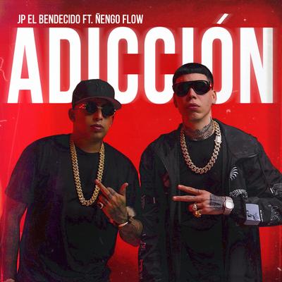 Adicción By JP El Bendecido, Ñengo Flow's cover