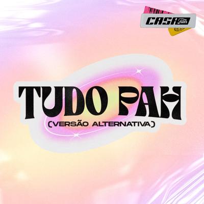 Tudo Pah (Versão Alternativa) (Casa Filtr) By PRISCILLA, Vitor Kley's cover