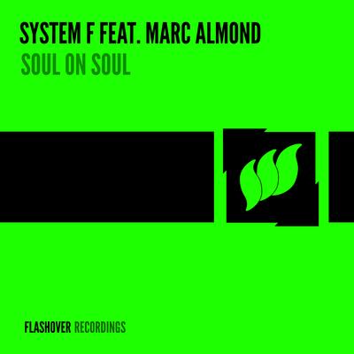 Soul On Soul (The Hacker Remix) By System F, Marc Almond's cover