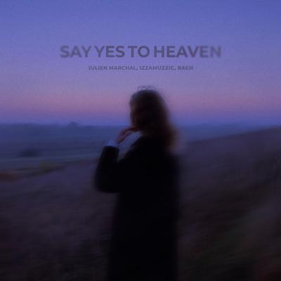 Say Yes To Heaven's cover