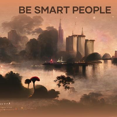 Be Smart People (Acoustic)'s cover