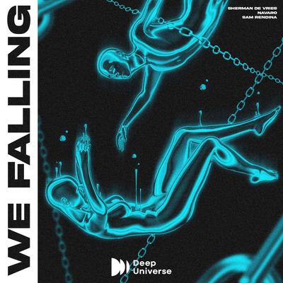 We Falling By Sam Rendina, Sherman De Vries, NAVARO's cover