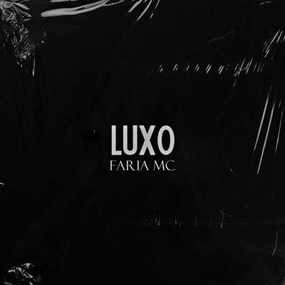 Luxo By Humble Star, Faria Mc's cover
