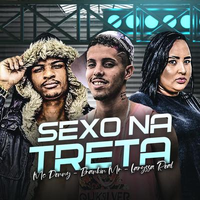 Sexo na Treta (feat. Mc Denny & Laryssa Real)'s cover