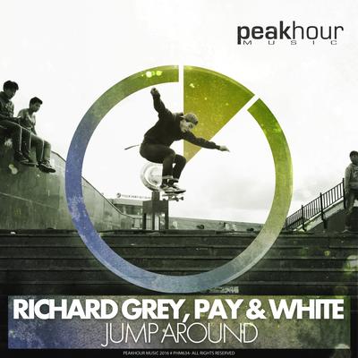 Jump Around (Original Mix) By Richard Grey, Pay, WHITE's cover