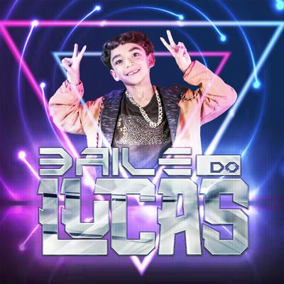 Baile do Lucas By Família Rocha's cover