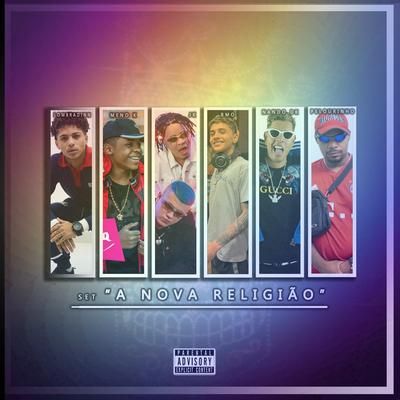 Set "A Nova Religião" By DJ Matt D, MC BMo, MC Lombradinn, MC Meno K, MC's Jhowzinho & Kadinho, MC Nando DK, MC Pelourinho's cover