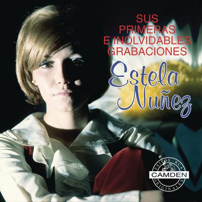 Estela Nuñez... Sus Primeras E Inolvidables Grabaciones's cover