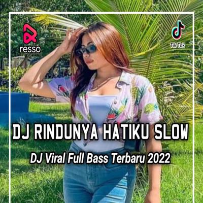 DJ RINDUNYA HATIKU PADAMU KASIH RINDUNYA HATIKU SUDAH TAK TAHAN - RINDUNYA HATIKU's cover