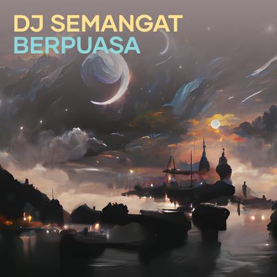 Dj Semangat Berpuasa's cover