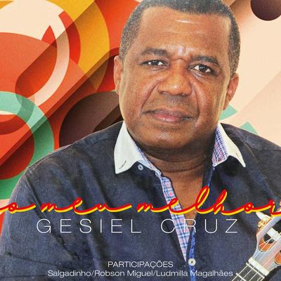 O Caminho By Gesiel Cruz, Salgadinho's cover