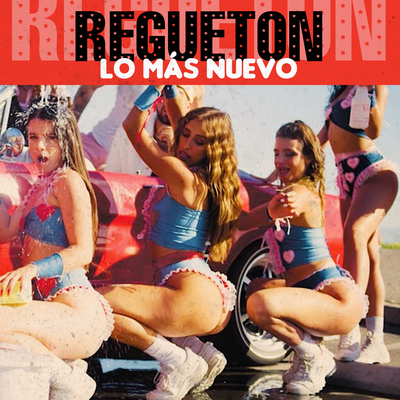 Regueton Lo Mas Nuevo's cover