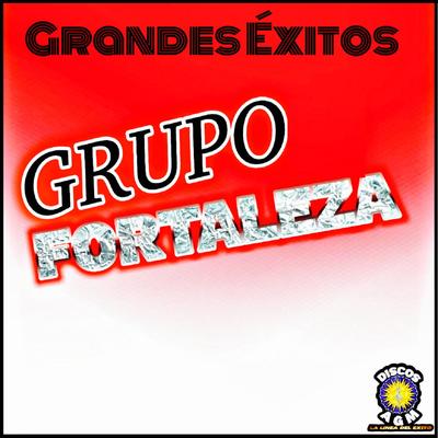 Grupo Fortaleza's cover