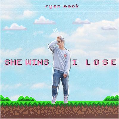 She Wins, I Lose By Ryan Mack's cover