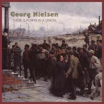 There Is Power In A Union By Georg Nielsen's cover