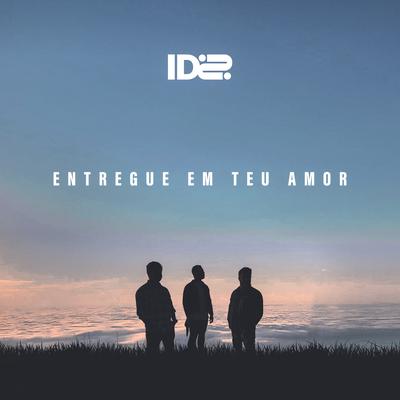 Entregue em Teu Amor By Id2's cover