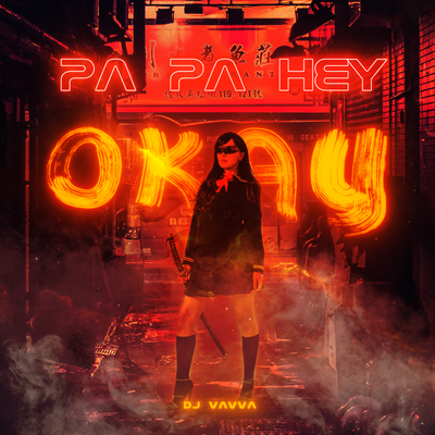 Pa Pa Hey Okay By DJ Vavva's cover