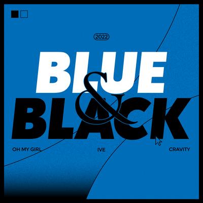 Blue & Black By HYOJUNG, ARIN, JANGWONYOUNG, LEESEO, SERIM, JUNGMO's cover