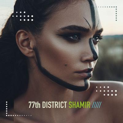 Shamir By 77th District's cover