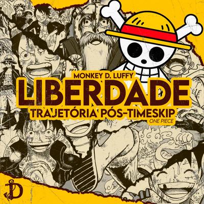 Liberdade (Luffy) By Daarui's cover