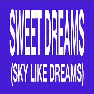 Sweet Dreams (Sky like Dreams) (Sped up)'s cover