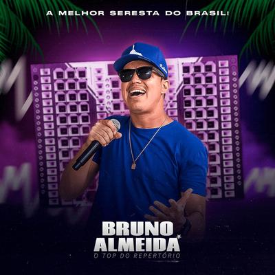 A Culpa É Nossa By Brunno Almeida O Top do Repertório's cover