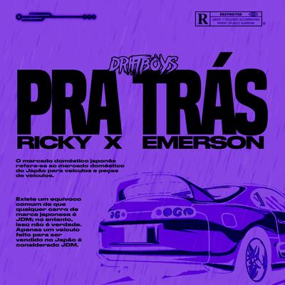 Pra Trás By DRIFTBOYS, Émer$on, Ricky X's cover