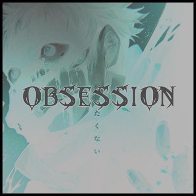 OBSESSION By Dj Shuriken666's cover